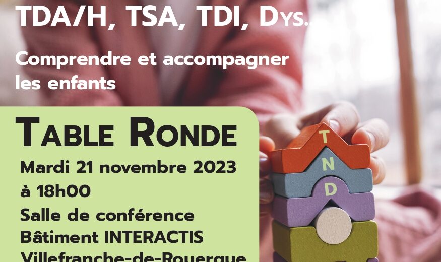 Table ronde 21 novembre 2023- Villefranche de Rouergue > Les TND